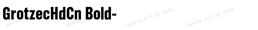 GrotzecHdCn Bold字体转换